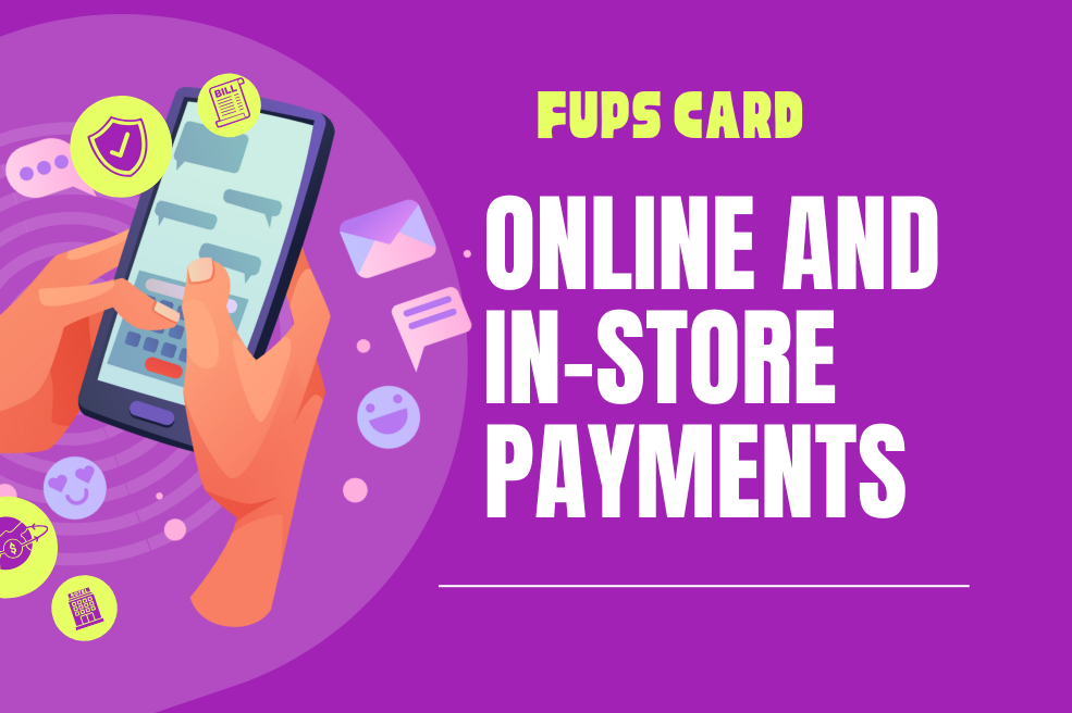 The Benefits of Using a Fups Card for Online and In-Store Payments